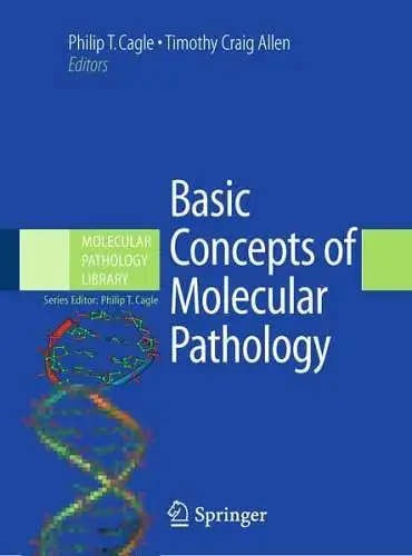 Buch: Basic Concepts of Molecular Pathology, Cagle,  Philip T., 2009, Springer