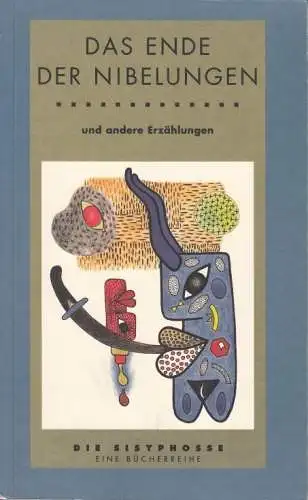 Buch: Das Ende der Nibelungen und andere Erzählungen, Ernst, Michael. 1999