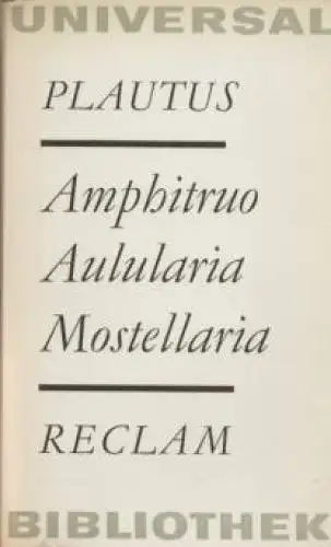 Buch: Amphitruo / Aulularia / Mostellaria, Plautus, Titus Maccius. RUB, 1971
