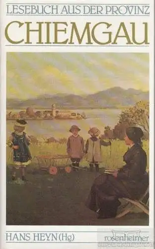 Buch: Lesebuch aus der Provinz Chiemgau, Heyn, Hans. 1988, gebraucht, gut