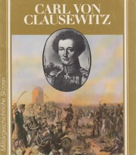 Buch: Carl von Clausewitz, Förster, Gerhard. Militärgeschichtliche Skizzen, 1983