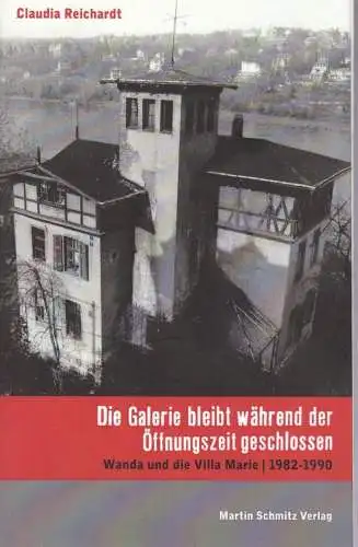Buch: Die Galerie bleibt während der Öffnungszeit geschlossen, Reichardt, 2010