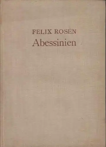 Buch: Eine deutsche Gesandtschaft in Abessinien, Rosen, Felix. 1907