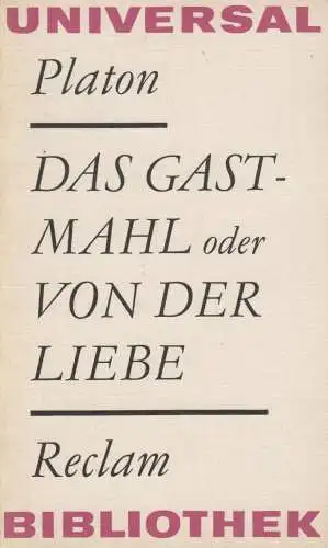 Buch: Das Gastmahl oder Von der Liebe. Platon, RUB, 1981, Reclam, gebraucht, gut