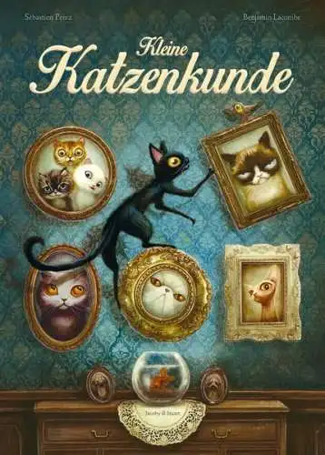 Buch: Kleine Katzenkunde, Perez, Sebastien, 2016, Verlagshaus Jacoby & Stuart