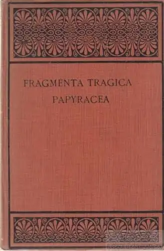 Buch: Tragicorvm Graecorvm Fragmenta Papyracea Nvper Reperta. 1912
