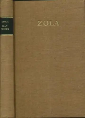 Buch: Das Werk, Zola, Emile. Die Rougon Maquart, 1966, Verlag Rütten & Loening
