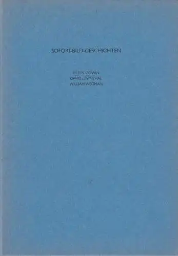 Sofort-Bild-Geschichten, 1992, Eileen Cowin, David Levinthal, William Wegman