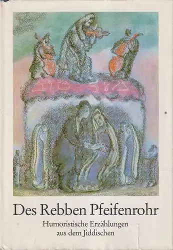 Buch: Des Rebben Pfeifenrohr, Sforim, Mendele Moicher u.a. 1989, Eulenspiegel