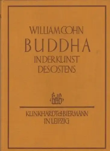Buch: Buddha in der Kunst des Ostens, Cohn, William. 1925, gebraucht, gut
