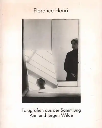 Ausstellungskatalog: Fotografien aus der Sammlung Ann und Jürgen Wilde, Henri