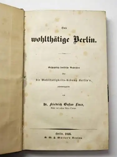 Buch: Das wohlthätige Berlin, Lisco, Friedrich Gustav. 1846, gebraucht, gut