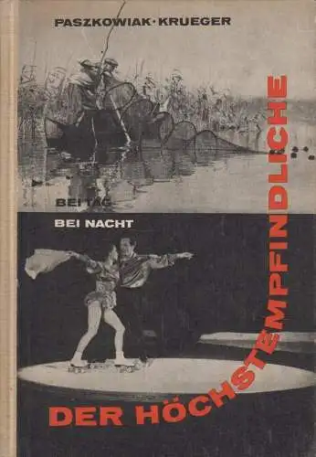 Buch: Der Höchstempfindliche bei Tag und Nacht, Paszkowiak. 1962, gebraucht, gut