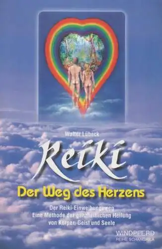 Buch: Reiki - Der Weg des Herzens, Lübeck, Walter, 1998, Windpferd Verlag