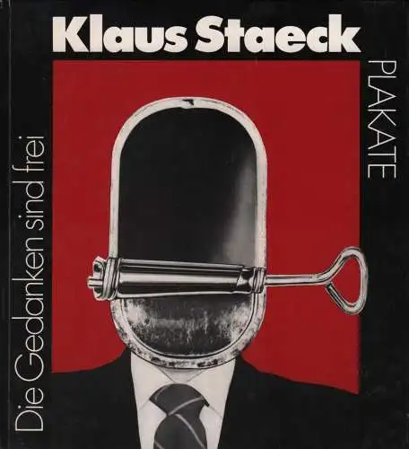 Buch: Die Gedanken sind frei, Plakate, Staeck, Klaus, 1980, Eulenspiegel, sig.