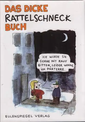 Buch: Das dicke Rattelschneck Buch, Rattelschneck, Eulenspiegel Verlag