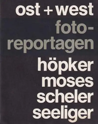 Buch: Ost und West - Fotoreportagen, 1965, Museum für Kunst und Gewerbe Hamburg