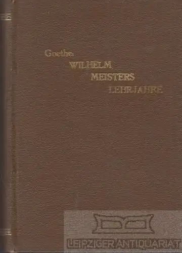 Buch: Wilhelm Meisters Lehrjahre, Goethe, Wolfgang von. 3 in 1 Bände, ca. 1925