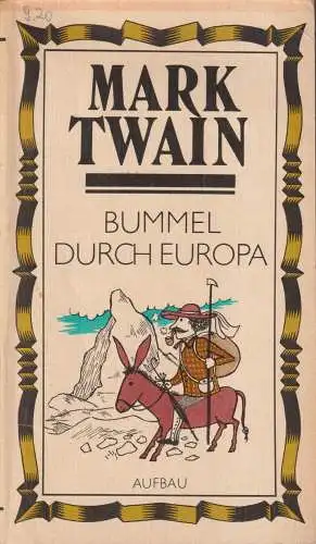 Buch: Bummel durch Europa, Twain, Mark. 1984, Aufbau-Verlag, gebraucht, gut