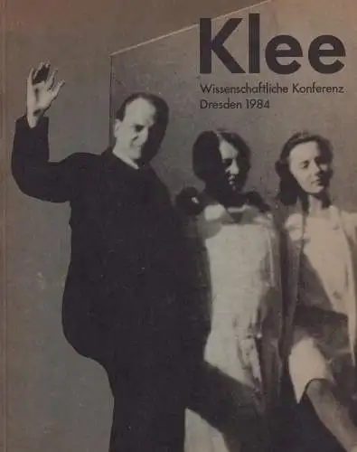 Buch: Paul Klee, 1986, Vorträge der wissenschaftlichen Konferenz in Dresden