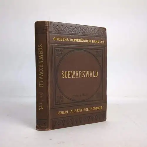Buch: Der Schwarzwald, Griebens Reiseführer Band 36, 1897, Albert Goldschmidt
