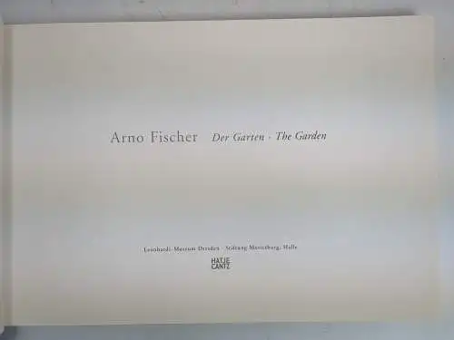 Buch: Arno Fischer - Der Garten / The Garden, 2007, Hatje Cantz Verlag