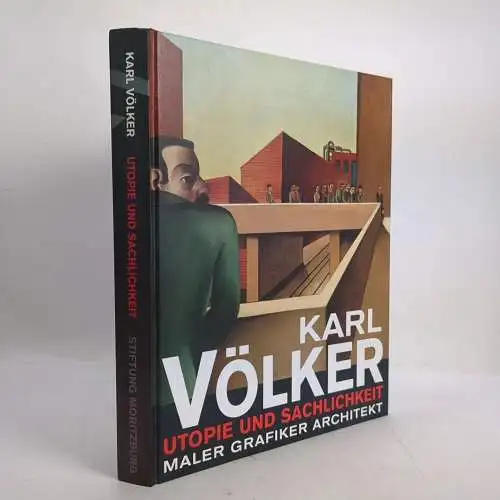 Buch: Karl Völker - Utopie und Sachlichkeit, 2007, Stiftung Moritzburg Halle