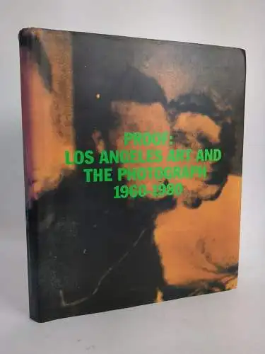 Buch: Proof: Los Angeles Art and the Photograph 1960-1980, C. Desmarais, 1993
