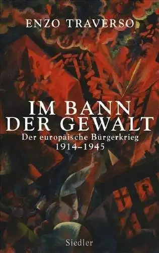 Buch: Im Bann der Gewalt, Traverso, Enzo, 2008, Siedler, gebraucht, sehr gut