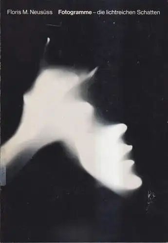 Buch: Fotogramme - die lichtreichen Schatten, Floris M. Neusüss, 1983, Fotoforum