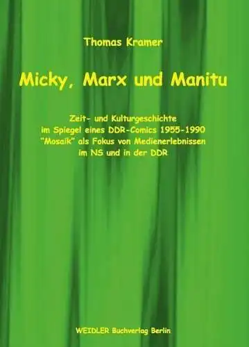 Buch: Micky, Marx und Manitu, Kramer, Thomas, 2002, Weidler Buchverlag