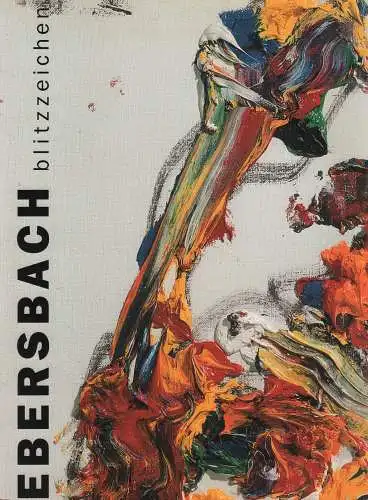 Ausstellungskatalog: Blitzzeichen, Ebersbach, Hartwig, 2002