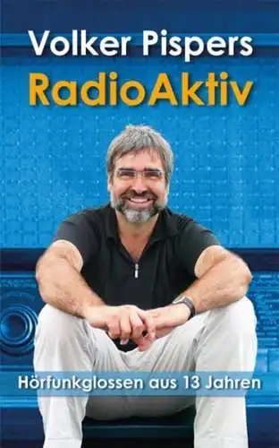 Buch: RadioAktiv, Pispers, Volker, 2014, con anima, Hörfunkglossen aus 13 Jahren