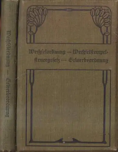 Buch: Die Wechselordnung / Gewerbeordnung für das Deutsche Reich, 2 in 1 Bände