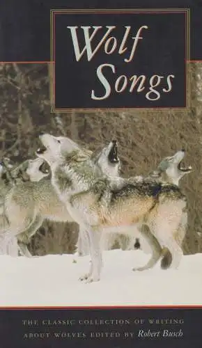 Buch: Wolf Songs, Busch, Robert, 1997, Sierra Club Books, gebraucht