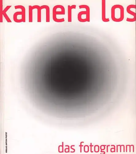 Ausstellungskatalog: Kamera los - Das Fotogramm, Neusüss u.a., 2006