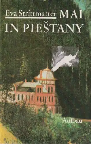 Buch: Mai in Piestany, Strittmatter, Eva. 1990, Aufbau Verlag, gebraucht, gut