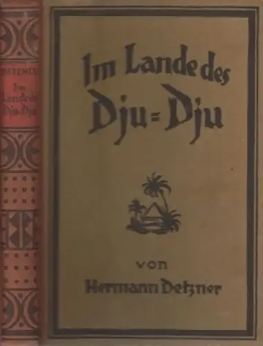 Buch: Im Lande des Dju-Dju, Detzner, Hermann. Ca. 1923, August Scherl GmbH