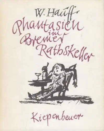 Buch: Phantasien im Bremer Ratskeller, Hauff, Wilhelm. Der Graphischen Bücher