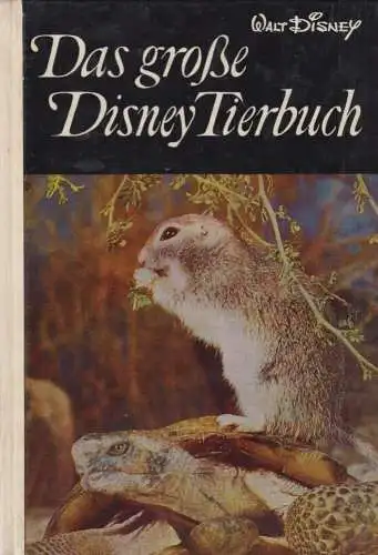 Buch: Das große Disney Tierbuch, Disney, Walt (Hg.), 1962, Bertelsmann Lesering