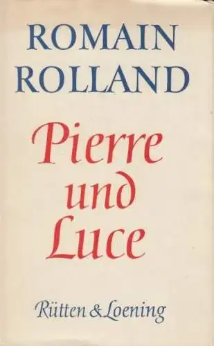 Buch: Pierre und Luce, Rolland, Romain. Gesammelte Werke in Einzelbänden, 1967