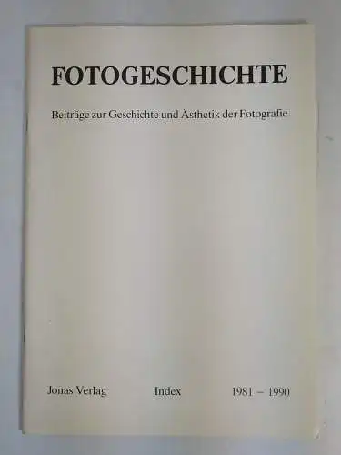 Fotografie Index 1981-1990, Beiträge zur Geschichte und Ästhetik der Fotografie