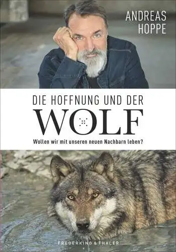 Buch: Die Hoffnung und der Wolf, Hoppe, Andreas, 2020, Frederking & Thaler