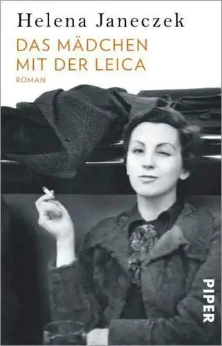 Buch: Das Mädchen mit der Leica, Janeczek, Helena, 2021, Piper, Roman