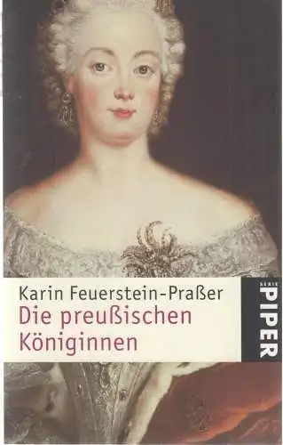 Buch: Die preußischen Königinnen, Feuerstein-Praßer, 2003, Piper, gebraucht