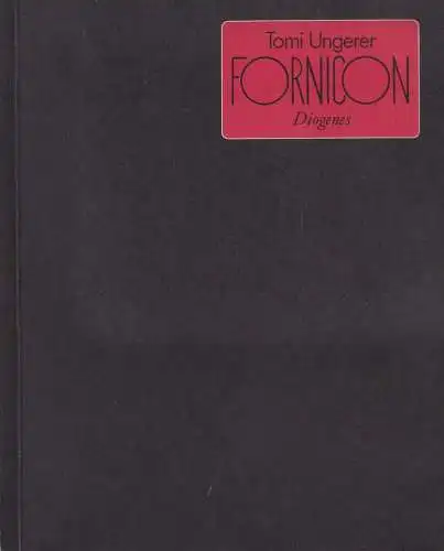 Buch: Tomi Ungerer: Fornicon, 1980, Diogenes, gebraucht, gut
