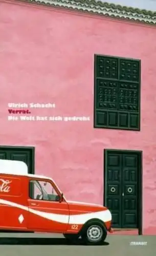 Buch: Verrat. Die Welt hat sich gedreht, Schacht, Ulrich, 2001, Transit