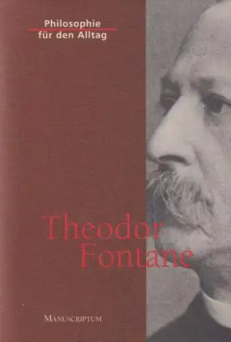 Buch: Philosophie für den Alltag, Fontane, Theodor, 1998, Manuscriptum