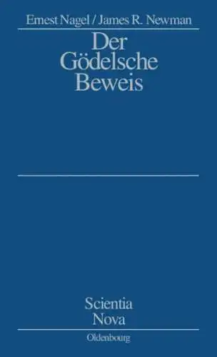 Buch: Der Gödelsche Beweis, Nagel, Ernest, 2007, R. Oldenbourg Verlag