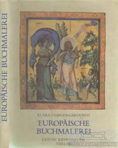 Buch: Europäische Buchmalerei, Csapodi-Gardonyi, Klara. 1982, gebraucht, gut